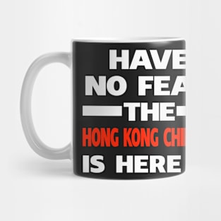 No Fear Hong Kong Chinese Is Here Mug